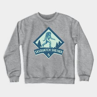 Sasquatch She/Her Crewneck Sweatshirt